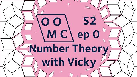 OOMC Season 2 episode 0. Number Theory with Vicky.
