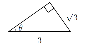 A triangle with a right-angle, and angle theta marked. The hypotenuse is 3 and the side opposite theta has length root(3)