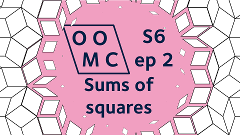Season 6 Episode 2. Sums of Squares.