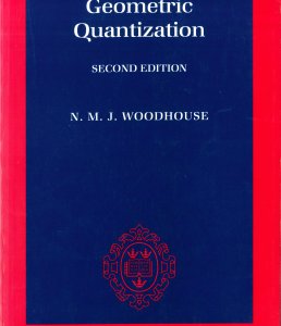 Geometric Quantization - N.M.J. Woodhouse