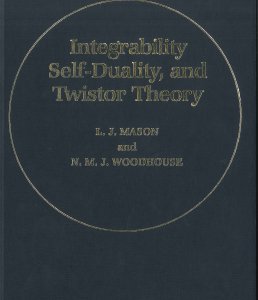 Integrability Self-Duality, and Twistor Theory - L.J. MAson, N.M.J. Woodhouse