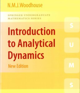 Introduction to Analytical Dynamics - N.M.J. Woodhouse