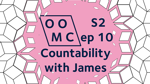 OOMC Season 2 Episode 10. Countability with James OOMC Season 2 Episode 10. Countability with James