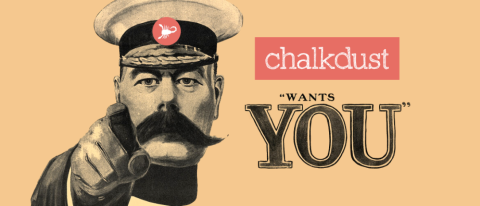 A mock of the WW1 recruitment poster 'Lord Kitchener Wants You' stating 'chalkdust wants you'